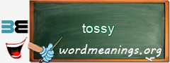 WordMeaning blackboard for tossy